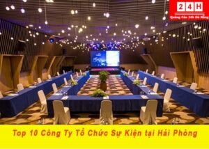 top cong ty to chuc su kien tai hai phong (1)